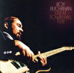 【中古】 ライヴ・アット・タウン・ホール1974　〜ライヴ・ストック完全盤〜／ロイ・ブキャナン