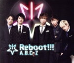 【中古】 Reboot！！！（初回限定5周年Best盤）（2DVD付）／A．B．C−Z