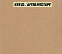 【中古】 AFTERMIXTAPE(初回限定盤B)(DVD付)/KREVA