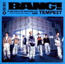 【中古】 BANG!(通常盤)/TEMPEST