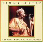  The　Cool　Runner　Live　in．．．／ジミー・クリフ