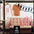 【中古】 DRESS2／TM　NETWORK