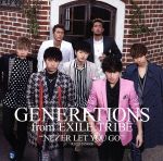 【中古】 NEVER　LET　YOU　GO（DVD付）／GENERATIONS　from　EXILE　TRIBE