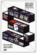 【中古】 SEOUL　TOKYO　MUSIC　FESTIVAL　2011／（オムニバス）,KARA,TEENTOP,Dal★shabet,エイピンク,インフィニット,RAINBOW,MBLAQ