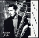 【中古】 【輸入盤】That Other Place/RobertKyle