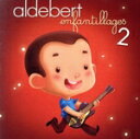 【中古】 【輸入盤】Enfantillages 2/Aldebert