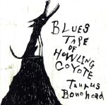 【中古】 Blues　Tape　Of　Howling　Coyot