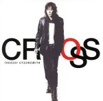  CROSS／宇都宮隆（TM　NETWORK）