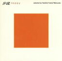 【中古】 JPJZ-Happy-selected by Takahiro“matzz”Matsuoka/(オムニバス)