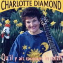 【中古】 【輸入盤】Qu’il Y Ait Toujours Le Sole/CharlotteDiamond