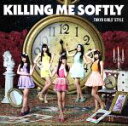 【中古】 Killing　Me　Softly（初回限定盤）／東京女子流