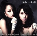 【中古】 Fighter／Gift（初回生産限定盤）（DVD付）／中島美嘉×加藤ミリヤ