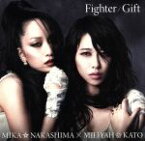 【中古】 Fighter／Gift（初回生産限定盤）（DVD付）／中島美嘉×加藤ミリヤ 【中古】afb