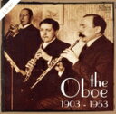 【中古】 【輸入盤】Oboe 1903−1953/Gillet(アーティスト),Fonteyn(アーティスト),Blanchard(アーティスト)