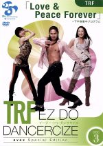 【中古】 【単品】TRF EZ DO DANCERCIZE avex Special Edition TRF「Love ＆ Peace Forever」下半身集中プログラム／TRF