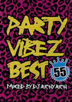 【中古】 PARTY　VIBEZ　BEST　55　mixed　by　DJ　Richy　Rich／オムニバス