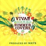 【中古】 VIVA！！！　SUMMER　COVERS～Dancin’In　The　Round～（DVD付）／MAY’S