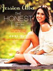 【中古】 THE　HONEST　LIFE　オネスト・ライフ ジェシカ・アルバのライフスタイルBOOK／ジェシカ・アルバ(著者),中澤歩(訳者)