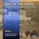 【中古】 【輸入盤】Inkhay: Soul of Andes − Strings Flutes Fr/ Ecuador/Inkhay