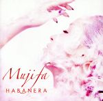 【中古】 HABANERA／Mujifa