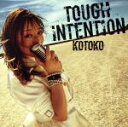 【中古】 Tough Intention（初回限定盤）（DVD付）／KOTOKO