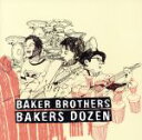 【中古】 ベイカーズ・ダズン/ザ・ベイカー・ブラザーズ,ダン・ベイカー,クリス・ペドリー,Rich Baker,ヴァネッサ・フリーマン,ネイサン・ジョンソン