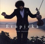 【中古】 Etupirka～Best　Acoustic～／葉加瀬太郎