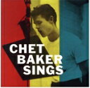 【中古】 【輸入盤】Chet Baker Sings/チェット・ベイカー