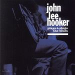 【中古】 プレイズ・アンド・シングス・ザ・ブルース／ジョン・リー・フッカー
