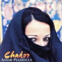 【中古】 【輸入盤】Chador/アストル・ピアソラ
