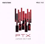  PTX　Vols．1＆2（ジャパン・エディション）（期間生産限定盤）／ペンタトニックス