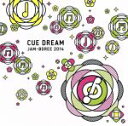 【中古】 CUE DREAM JAM−BOREE 2014 コンピレーションCD/(オムニバス)