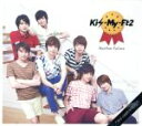 【中古】 Another　Future／Kis－My－Ft2