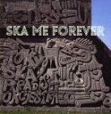  SKA　ME　FOREVER／東京スカパラダイスオーケストラ