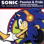 【中古】 Passion＆Pride：Anthems　with　Attitude　from　the　Sonic　Adventure　Era／ソニック・ザ・ヘッジホッグ