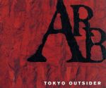 【中古】 TOKYO　OUTSIDER／ARB