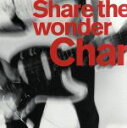 【中古】 Share the wonder/11 years/Back then and Now/Char