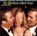 【中古】 恋のゆくえ ファビュラス ベイカー ボーイズ オリジナルサウンドトラック（THE FABULOUS BAKER BOYS）／（オリジナル サウンドトラック）