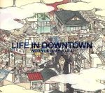 【中古】 LIFE　IN　DOWNTOWN（初回生産限定盤）／槇原敬之