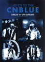 【中古】 LISTEN TO THE CNBLUE CNBLUE 1ST LIVE CONCERT 2010 @AX−KOREA/CNBLUE
