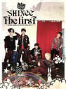 【中古】 THE　FIRST（初回生産限定盤）（DVD付）／SHINee