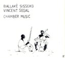 【中古】 【輸入盤】Chamber Music/バラケ・シソコ&ヴァンサン・セガール