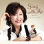 【中古】 Sing with Me−episode 1− /沢田知可子 【中古】afb 1,518円