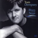 【中古】 【輸入盤】Blues in the Slope/TomDempsey