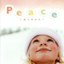 【中古】 Peace〜祈りのうた/(クラシック),ヘイリー,ザ・メトロ・ヴォイセズ,ジョージ・マーティン,岡本知高,河原忠之,ボンド,カール・ミュンヒンガー