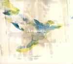 【中古】 Aromatic／bohemianvoodoo,bashiry（g）,木村衣生里（p）,Nassy（b）,山本拓矢（ds）,Aki　Sawazaki,Hiro－a－key