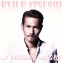 【中古】 Precious Love（DVD付）／ATSUSHI（EXILE）