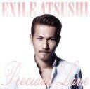 【中古】 Precious Love／ATSUSHI（EXILE）