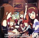 【中古】 THE IDOLM＠STER LIVE THE＠TER HARMONY 06 アイドルマスター ミリオンライブ！／灼熱少女