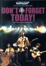 【中古】 the　pillows　25th　Anniversary　NEVER　ENDING　STORY“DON’T　FORGET　TODAY！”2014．10．04　at　TOKYO　DOME　CITY　HALL／the　pillows